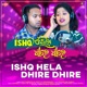 Ishq Hela Dhire Dhire Single