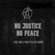 No Justice No Peace feat Azy Kardo Obe G Philly D Single