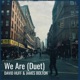 We Are Duet Single