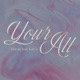Your All feat Kaiya Single