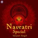 Navratri Special Gujarati Devotional Songs