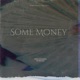 Some Money feat KingMajorGreen ThirtyGang Blakkk Single