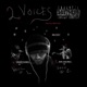 2 Voices feat Mad Squablz Single
