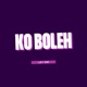 Ko Boleh feat OYAN Aris Ocep Single
