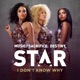 I Don t Know Why From Star Season 1 Soundtrack Single