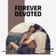 Forever Devoted