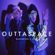Outta Space Single