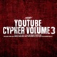 YouTube Cypher Vol 3 feat Dax Merkules Futuristic Ekoh NoLifeShaq 100kufis Samad Savage Carly X Ashtin Larold Crank Lucas D I L E M A Feral the Earthworm King Blitz EP