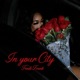 In your City feat Dj Smallz 732 Single