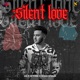Silent Love Single