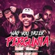 Não Vou Fazer Pergunta Single