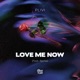 Love Me Now feat Bjerke Single