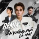 Vẫn Không Phải Là Anh CZUC Remix Single