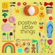 Positive Little Things