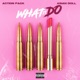 What It Do feat Asian Doll Single