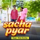 Sacha Pyar Single