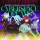 CYBERSPACE DREAMS Remixed feat HalaCG NINJ3FF3C7 Single
