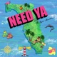 Need Ya feat KYRO MONTANA Single