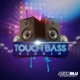 Touch Bass Riddim Single