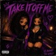 TAKE IT OFF ME Single