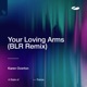 Your Loving Arms Blr Remix Single