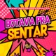 Botava pra Sentar Single