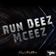 Run Deez Mceez Single