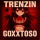 TRENZIN GOXXTOSO EP