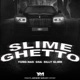 Slime Ghetto Single