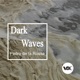 Dark Waves Single