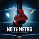 No Te Metas Single
