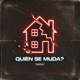 QUIÉN SE MUDA Single