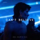 Can t Believe Single