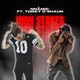 HIGH STAKES feat Torey D Shaun Single