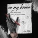 On My Knees Single