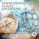 Inspirational Family Adventure