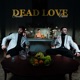 Dead Love Single