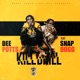 Kill Drill feat Snap Dogg Single