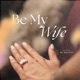 Be My Wife Single