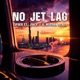 No Jet Lag feat Mulisha Beats Single