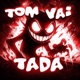 TOM VAI TADO EP