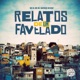 RELATOS DE UM FAVELADO Single