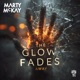The Glow Fades Away Single