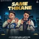 Same Thikane feat Jerry Rumman Ahmed Shine Single