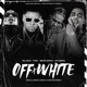 Off x White feat Tali Goya Menor Bronx Lito Kirino Single