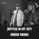 Bottles in My City House Remix Single