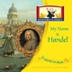 My Name Is Handel The Story of Water Music feat London Philharmonic Orchestra