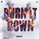 Burn It Down Extended Mix Single