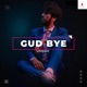 GUD BYE feat Vinit Single