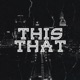 This That Single
